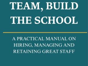 BUILD THE TEAM, BUILD THE SCHOOL